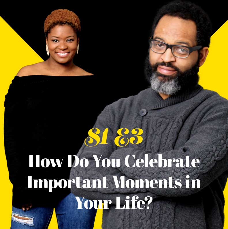 How Do You Celebrate Important Moments in Your Life?