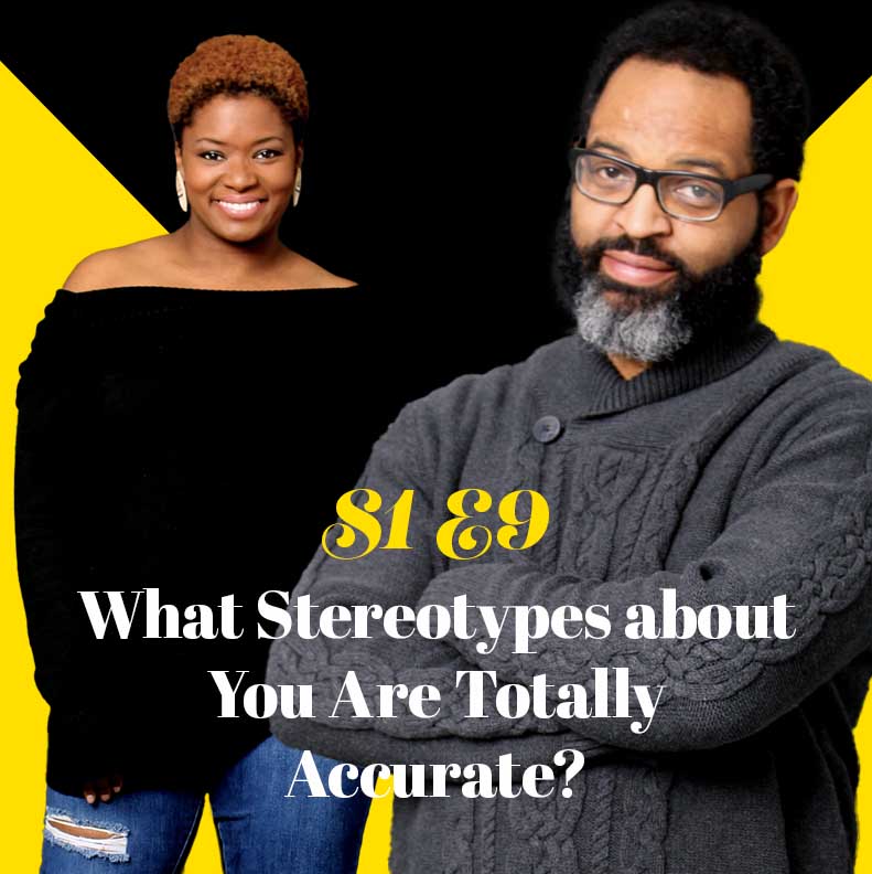 What Stereotypes about You Are Totally Accurate?